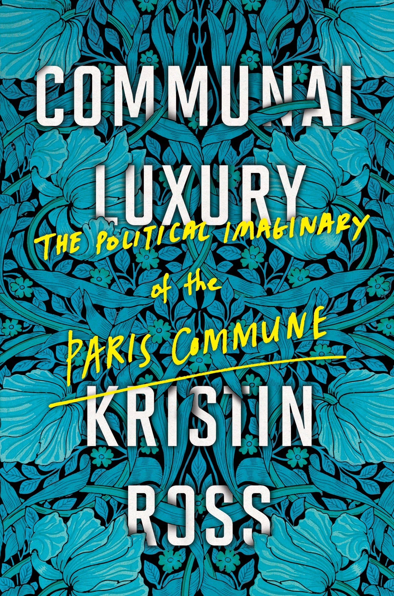 Communal Luxury The Political Imaginary of the Paris Commune